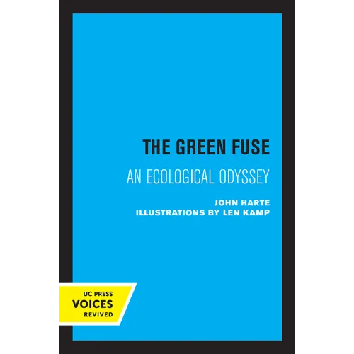 The Green Fuse: An Ecological Odyssey