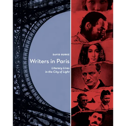 Writers in Paris: Literary Lives in the City of Light - Paperback