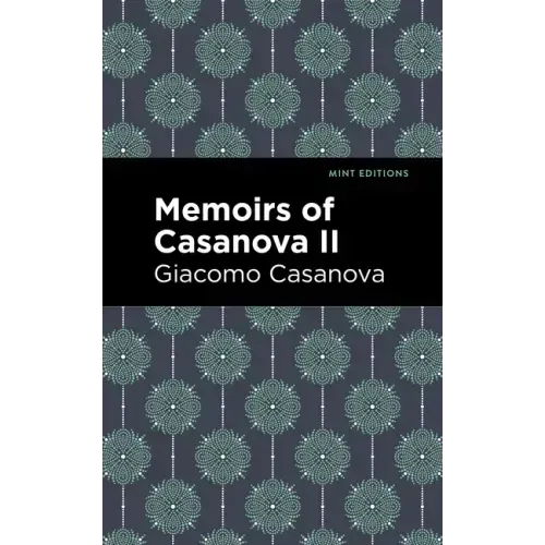 Memoirs of Casanova Volume II