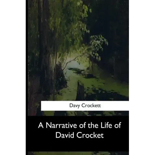 A Narrative of the Life of David Crocket