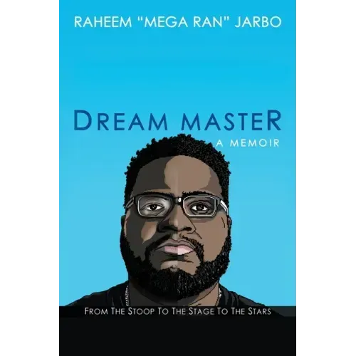 Dream Master: a Memoir: From the Stoop to the Stage to the Stars