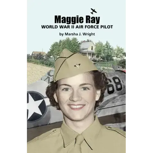 Maggie Ray; World War II Air Force Pilot