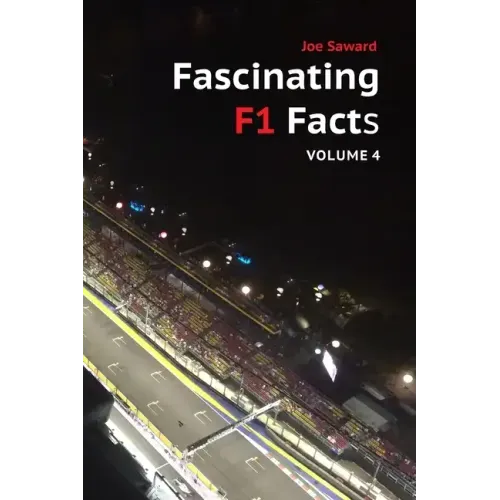 Fascinating F1 Facts - Volume 4