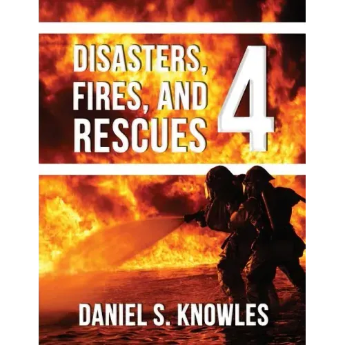 Disasters, Fires, and Rescues 4