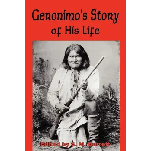 Geronimo's Story of His Life