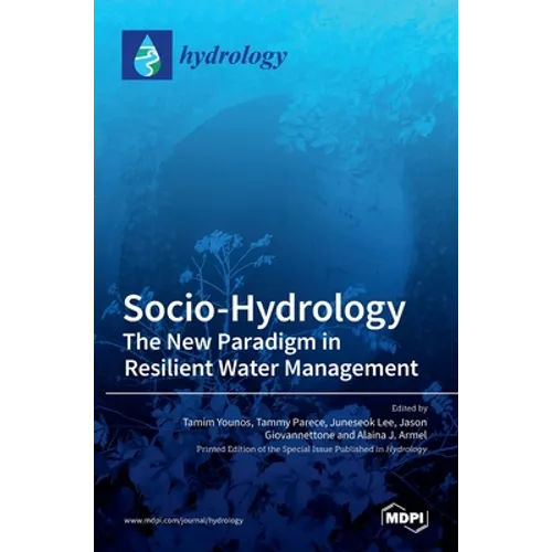 Socio-Hydrology: The New Paradigm in ResilientWater Management