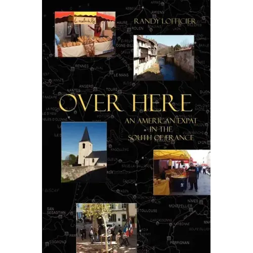 Over Here: An American Expat in the South of France