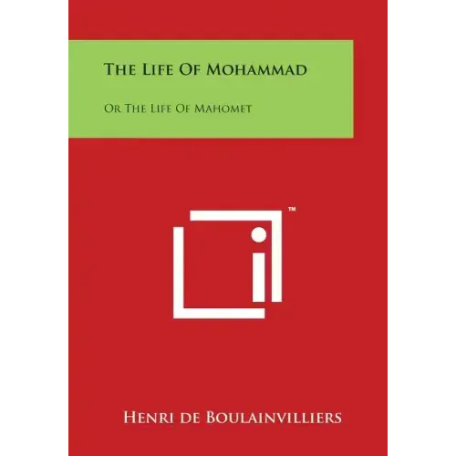 The Life Of Mohammad: Or The Life Of Mahomet