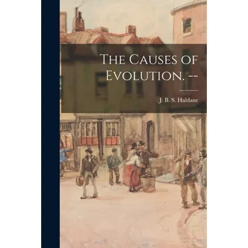 The Causes of Evolution. --