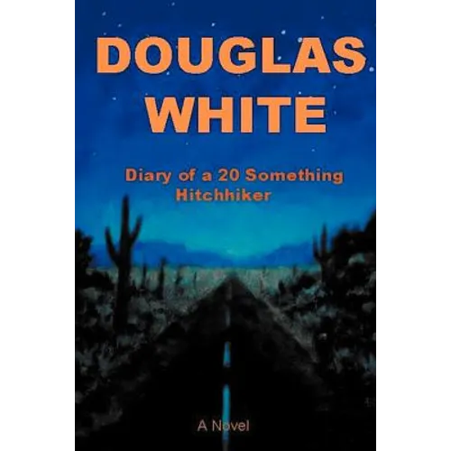 Diary of a 20 Something Hitchhiker