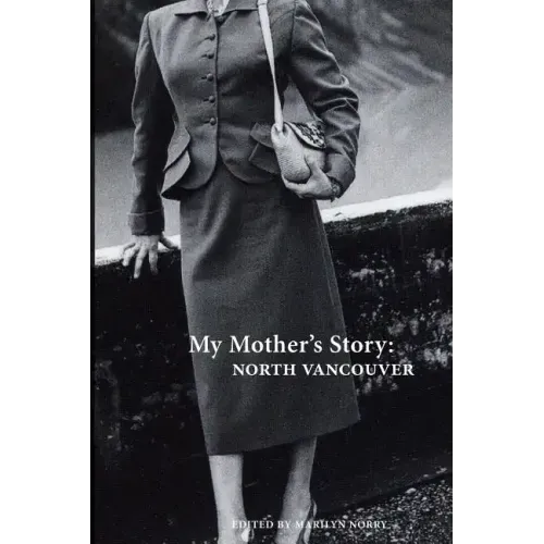 My Mother's Story: North Vancouver