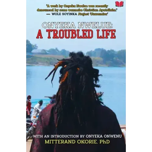 Onyeka Nwelue: A Troubled Life