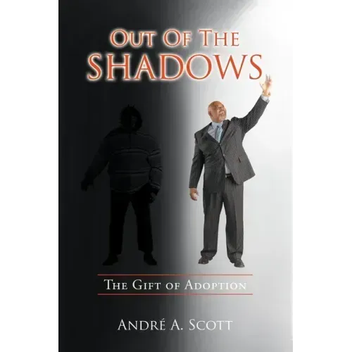 Out of the Shadows: The Gift of Adoption