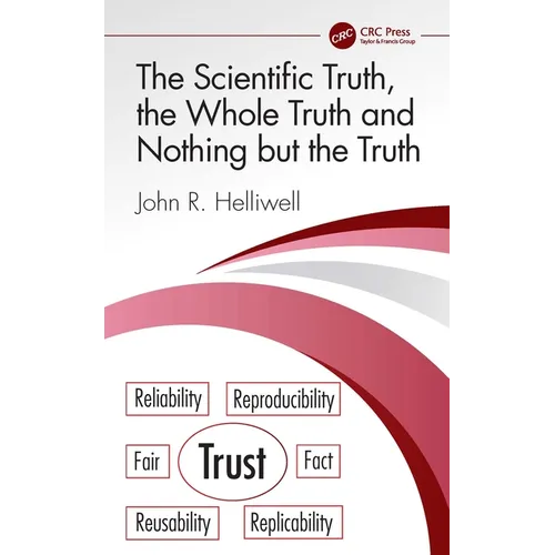 The Scientific Truth, the Whole Truth and Nothing but the Truth