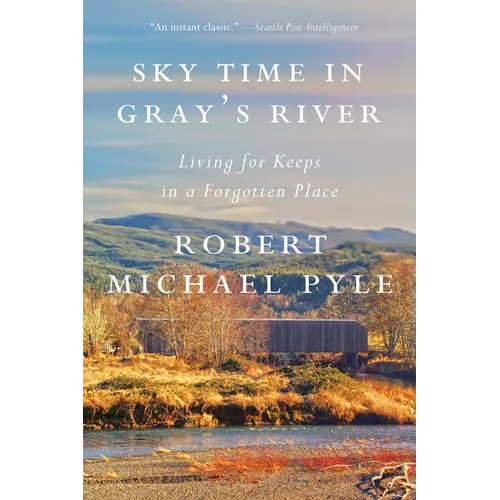 Sky Time in Gray's River: Living for Keeps in a Forgotten Place