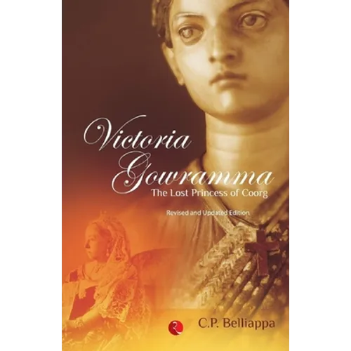 Victoria Gowramma: The Lost Princess of Coorg