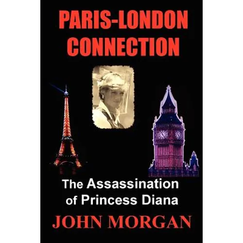 Paris-London Connection: The Assassination of Princess Diana