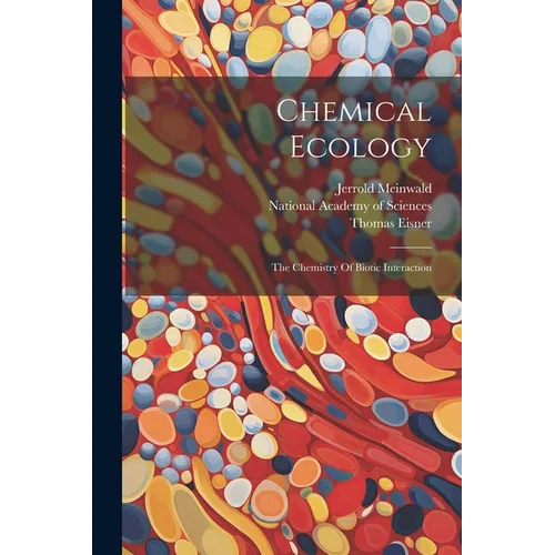 Chemical Ecology: The Chemistry Of Biotic Interaction