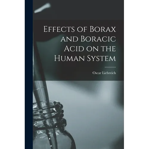 Effects of Borax and Boracic Acid on the Human System