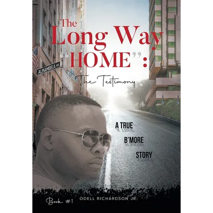 The Long Way "Home": The Testimony - Book #1 - Hardcover