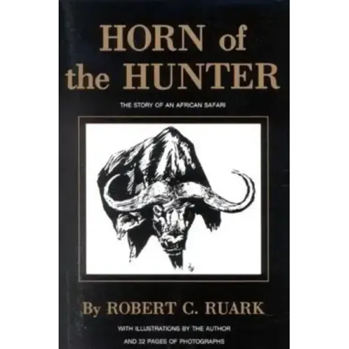 Horn of the Hunter: The Story of an African Safari