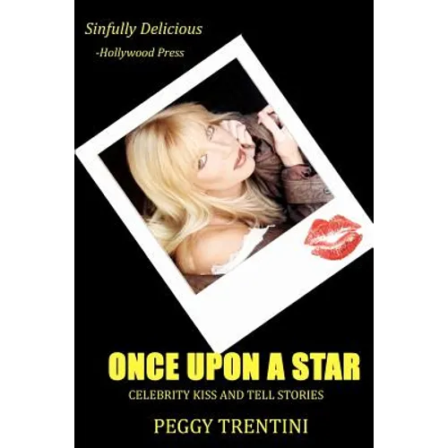 Once Upon a Star: Celebrity kiss and tell stories