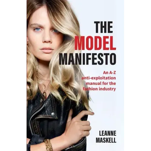 The Model Manifesto: An A-Z anti-exploitation manual for the fashion industry