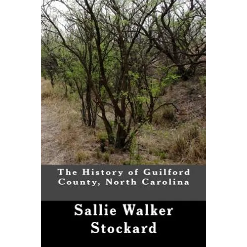 The History of Guilford County, North Carolina