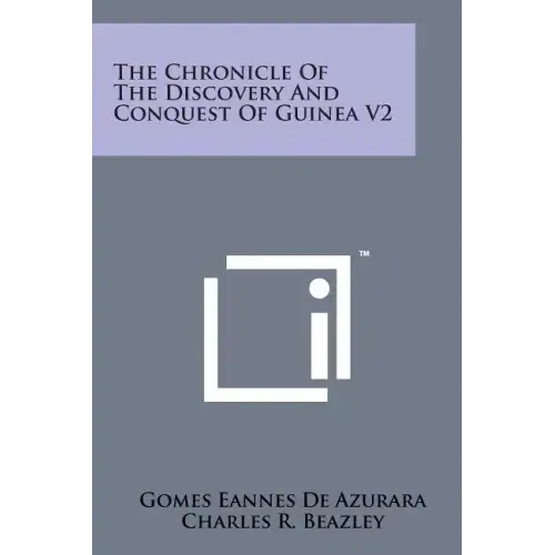 The Chronicle of the Discovery and Conquest of Guinea V2