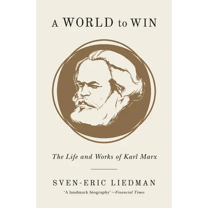 A World to Win: The Life and Works of Karl Marx