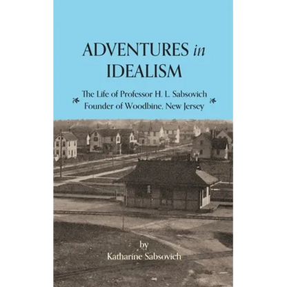 Adventures in Idealism: A Personal Record of the Life of Professor Sabsovich