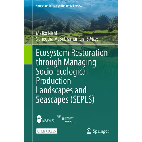 Ecosystem Restoration Through Managing Socio-Ecological Production Landscapes and Seascapes (Sepls)