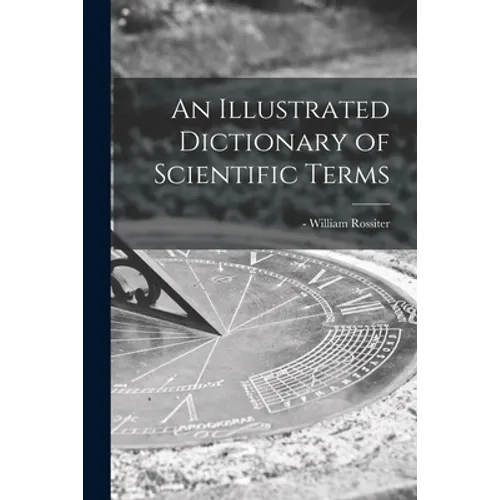 An Illustrated Dictionary of Scientific Terms