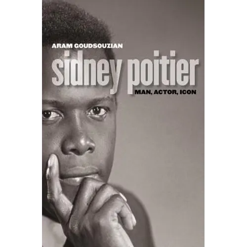 Sidney Poitier: Man, Actor, Icon