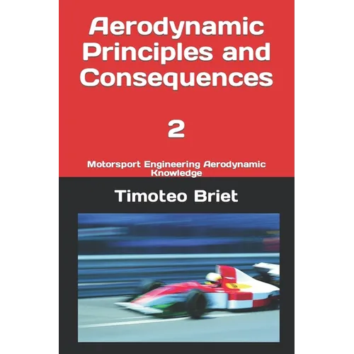 Aerodynamic Principles and Consequences - 2: Motorsport Engineering Aerodynamic Knowledge