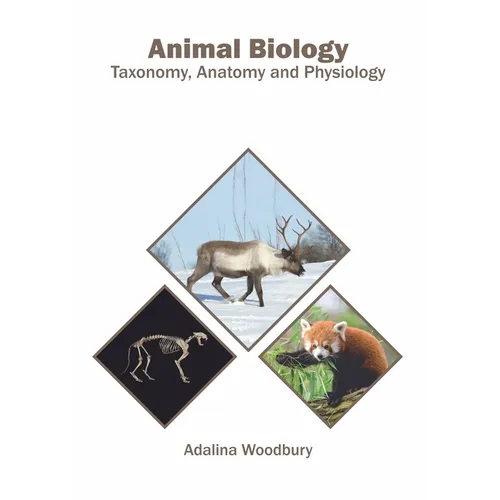 Animal Biology: Taxonomy, Anatomy and Physiology