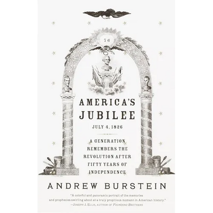 America's Jubilee: A Generation Remembers the Revolution After 50 Years of Independence