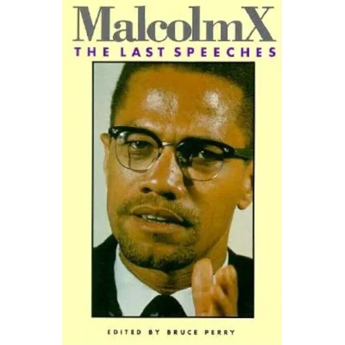 Malcolm X: The Last Speeches