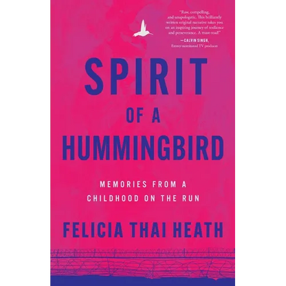 Spirit of a Hummingbird: Memories from a Childhood on the Run