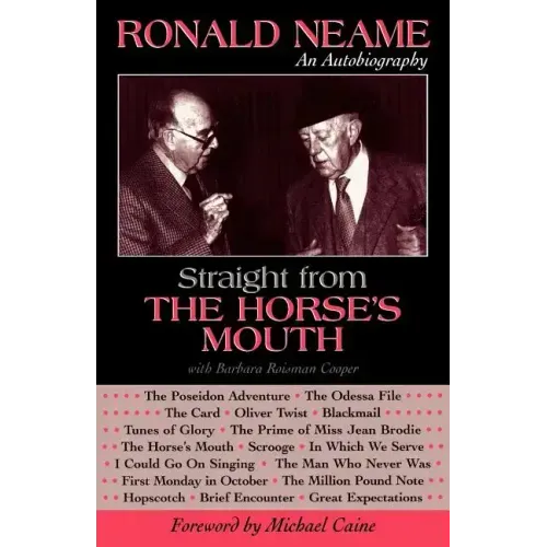 Straight from the Horse's Mouth: Ronald Neame, an Autobiography