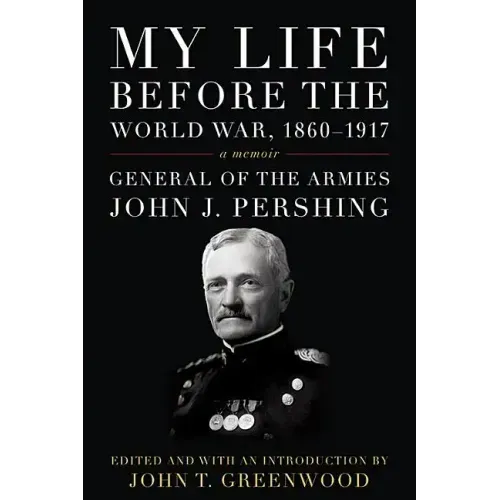 My Life Before the World War, 1860-1917: A Memoir