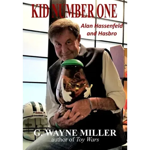 Kid Number One: Alan Hassenfeld and Hasbro