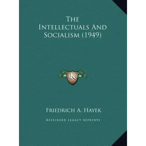 The Intellectuals And Socialism (1949)