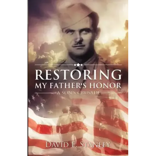 Restoring My Father's Honor: A Son's Crusade
