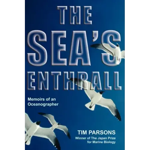 The Sea's Enthrall: Memoirs of an Oceanographer