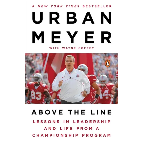 Above the Line: Lessons in Leadership and Life from a Championship Program