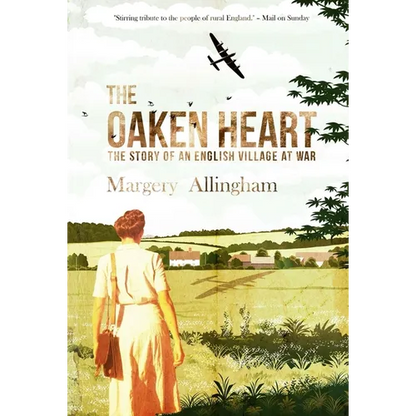 The Oaken Heart: The Story of an English Village at War