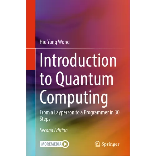 Introduction to Quantum Computing: From a Layperson to a Programmer in 30 Steps