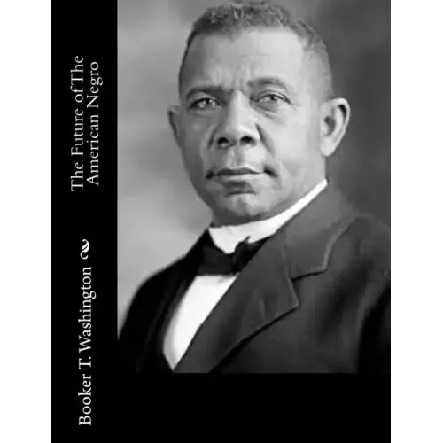 The Future of The American Negro