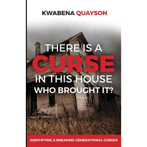 There is a Curse in this house: Who brought it?